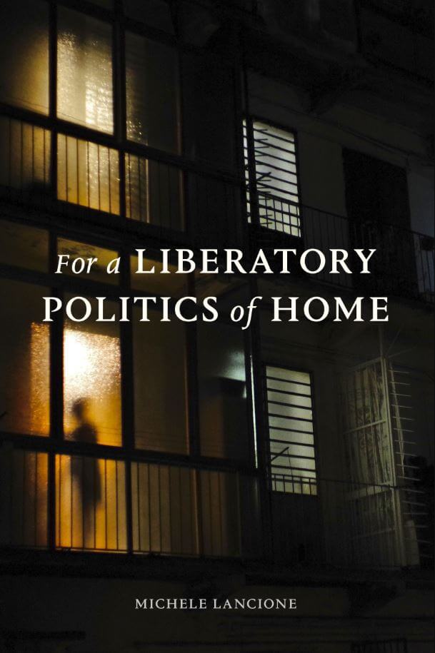For a Liberatory Politics of Home book cover: image of apartment exterior at night with shadow of person inside
